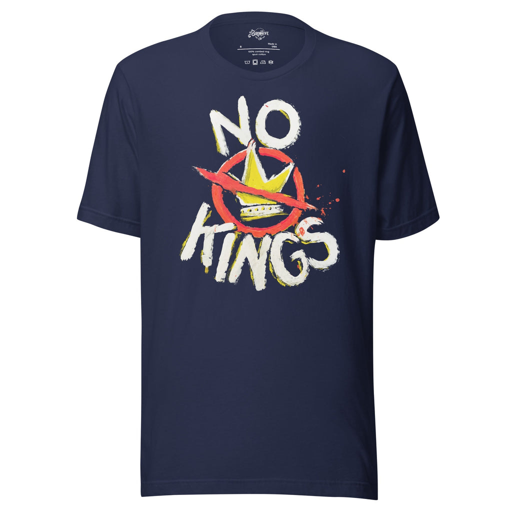 "No Kings" 100%Made in USA- Unisex t-shirt